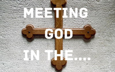 Meeting God in the Hard Things